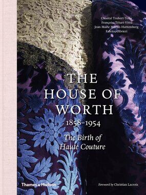 Haute Couture History Book - The Birth of Fashion Design & Luxury Style
